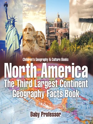 cover image of North America --The Third Largest Continent--Geography Facts Book--Children's Geography & Culture Books
